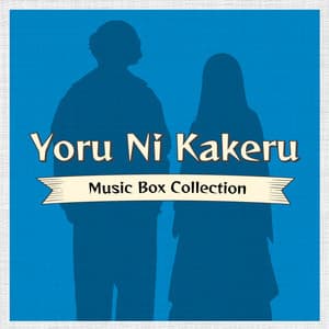 Yoru Ni Kakeru Music Box Collection - Relaxing Time Music