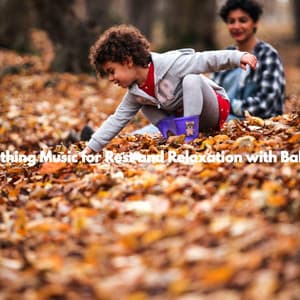 Soothing Music for Rest and Relaxation with Babies - Baby Sleeping Playlist