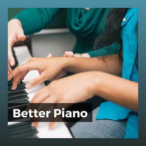 Better Piano - Calm Piano