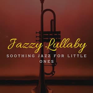 Jazzy Lullaby Dreams: Coffee Lounge for Babies - Jazz in the Background