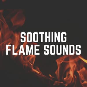 Soothing Flame Sounds - Fire Sounds Sleep