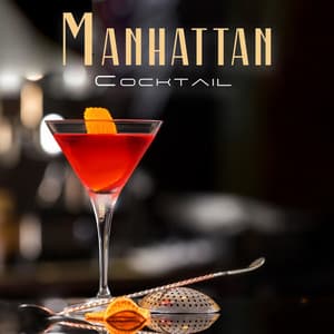 Manhattan Cocktail: Slow Background Music for Bar - Ultimate Instrumental Jazz Collective