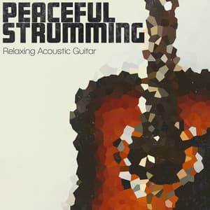 Peaceful Strumming - Relaxing Acoustic Guitar