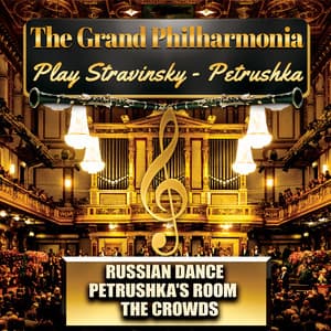 The Grand Philharmonia Play Stravinsky's Petrushka - Igor Stravinsky