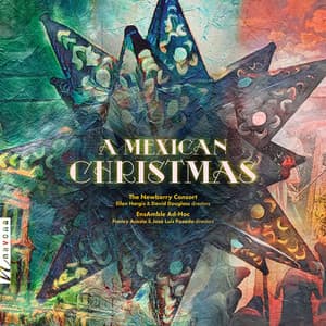 A Mexican Christmas - The Newberry Consort