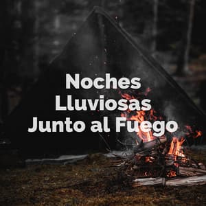 Noches Lluviosas Junto Al Fuego - Experiencia de sonido de lluvia