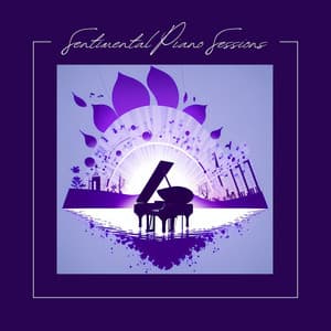 Sentimental Piano Sessions: Healing Echoes and Music for Your Heart - James Inner