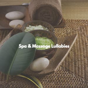 Spa & Massage Lullabies - Day Spa Music