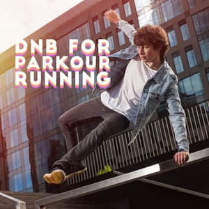DnB for Parkour Running: Feel the True Speed, Music for Fastest City Routes and Obstacle Courses - Power Walking Music Club