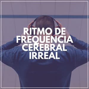 Ritmo de Frequência Cerebral Irreal - Ruido Marrón Para Dormir