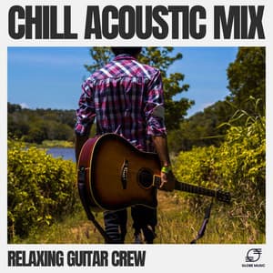 Chill Acoustic Mix - Relaxing Guitar Crew