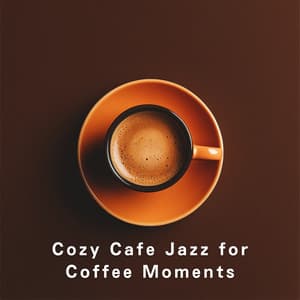 Cozy Cafe Jazz for Coffee Moments - Relaxing Piano Crew