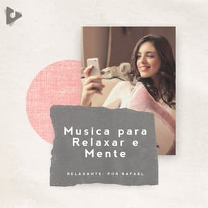 Música para Relaxar e Mente - Academia de Relaxamento e Meditação