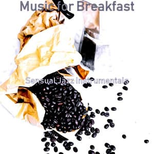 Music for Breakfast - Sensual Jazz Instrumentals
