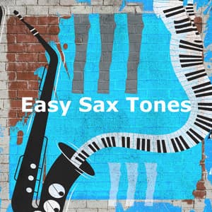 Easy Sax Tones - Soft Jazz Mood