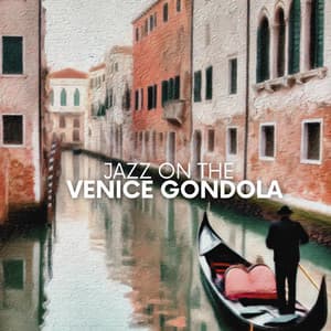 Jazz on the Venice Gondola - Strumentale Jazz Collezione