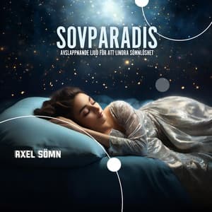 Sovparadis: Avslappnande ljud för att lindra sömnlöshet - Axel Sömn