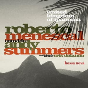 United Kingdom Of Ipanema - Roberto Menescal