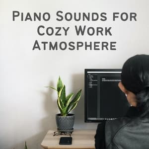 Piano Sounds for Cozy Work Atmosphere - Romantic Piano