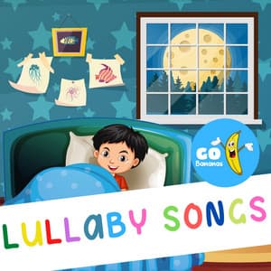 Lullaby Songs - Go Bananas