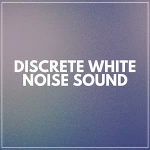 Discrete White Noise Sound - Musique Classique École Détente