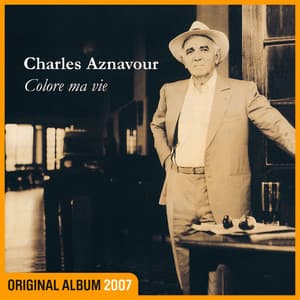Colore ma vie - Charles Aznavour