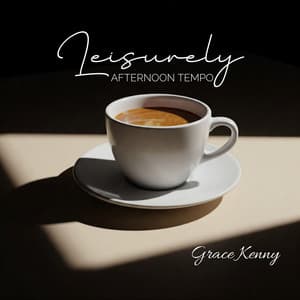 Leisurely Afternoon Tempo - Grace Kenny