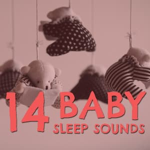 14 Baby Sleep Sounds - Nursery Rhymes Without Singing - Baby Relax Music Collection