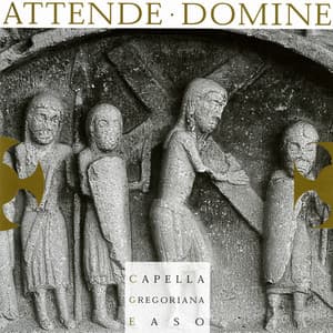 Attende Domine - Capella Gregoriana Easo