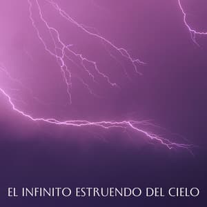El Infinito Estruendo Del Cielo - Proyecto Tormenta Global