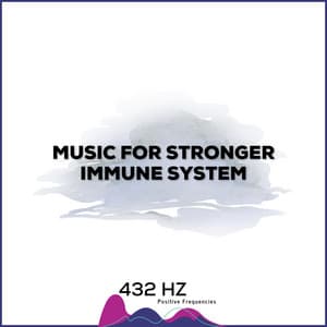 432 Hz Music for Stronger Immune System, Better Sleep, Lower Stress Levels and Therefore Self-Healing - 432 hz Positive Melody