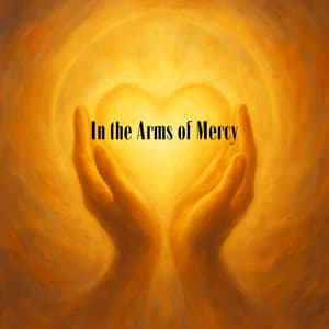 In the Arms of Mercy - Dona Premelk