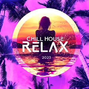 Chill House Relax 2023 - DJ Del Mar