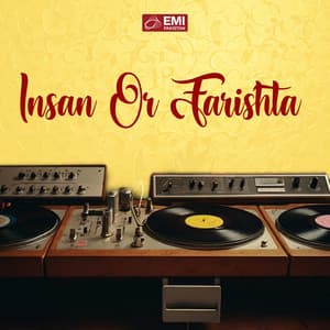 Insan or Farishta - Ahmed Rushdi