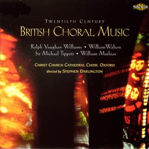 Twentieth Century British Choral Music - Christ Church Cathedral Choir