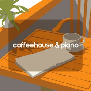 Coffeehouse & Piano: Peaceful Piano in the Background for All Activities and Calmness - Classical Piano Academy