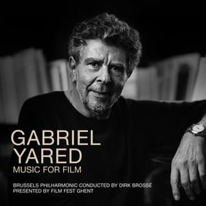 Gabriel Yared - Music For Film - Brussells Philharmonic