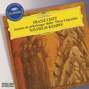 Liszt: Années de Pèlerinage, Italie ; Gondoliera; Deux Légendes - Franz Liszt