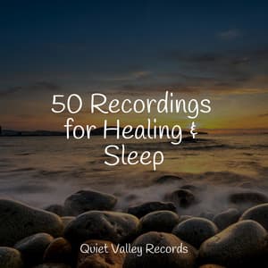 50 Recordings for Healing & Sleep - Mother Earth Sounds