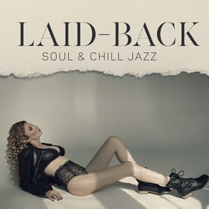 Laid-Back Soul & Chill Jazz - Totally Chillout, Reaxing Morning, Soothing Weekend Sunday, Smooth Smokey Jazz Set - Smooth Jazz 24H