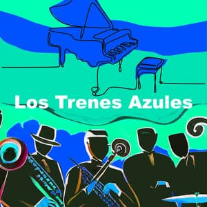 Los Trenes Azules - Desayuno Jazz Playlist