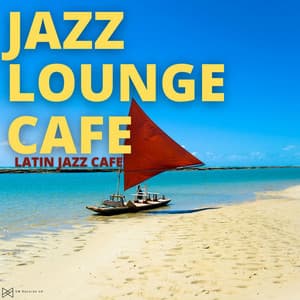 Latin Jazz Cafe - Jazz Lounge Cafe