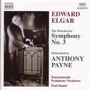 Elgar-Payne: Symphony No. 3 - Anthony Payne