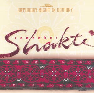 Remember Shakti: Saturday Night In Bombay - John McLaughlin