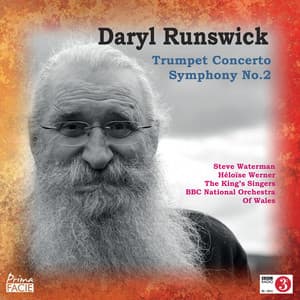 Daryl Runswick: Concerto for Trumpet & Symphony No. 2 - Daryl Runswick