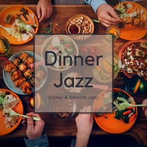 Dinner Jazz - Dinner & Smooth Jazz