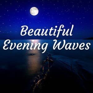 Beautiful Evening Waves - Ocean Therapy