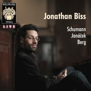 Schumann - Janáček - Berg - Jonathan Biss