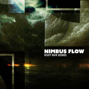 Nimbus Flow - Heavy Rain Sounds