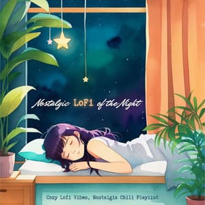 Nostalgic LoFi of the Night: Cozy Lofi Vibes, Nostalgia Chill Playlist - Ambient Arena